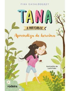 Tana A Invisible: Aprendiza De Heroína