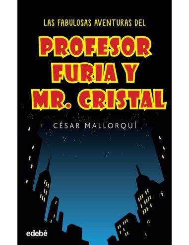 LAS FABULOSAS AVENTURAS DEL PROFESOR FURIA Y MR CRISTAL