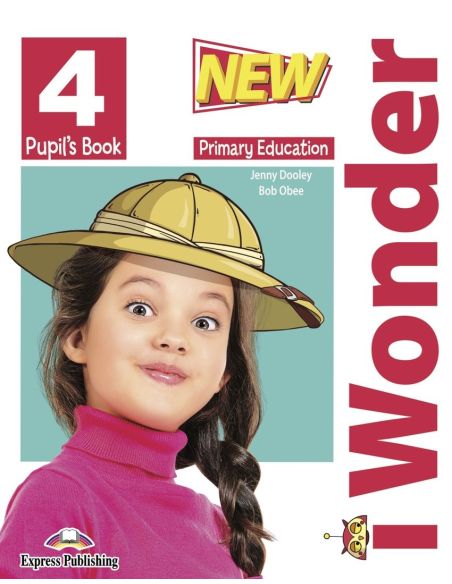 New I Wonder Level 4 Pupil'S Book